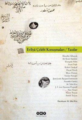 Evliya Çelebi Konuşmaları; Yazılar | M. Sabri Koz | Yapı Kredi Yayınla