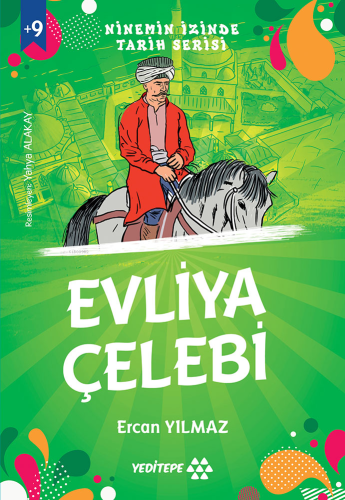 Evliya Çelebi ;Ninemin İzinde Tarih Serisi | Ercan Yılmaz | Yeditepe Y