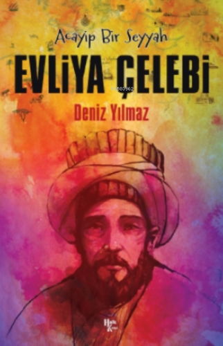 Evliya Çelebi | Deniz Yılmaz | Halk Kitabevi