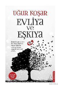 Evliya ve Eşkıya | Uğur Koşar | Destek Yayınları