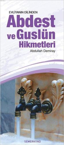 Evliyanın Dilinden Abdest ve Guslün Hikmetleri | Abdullah Demiray | Se