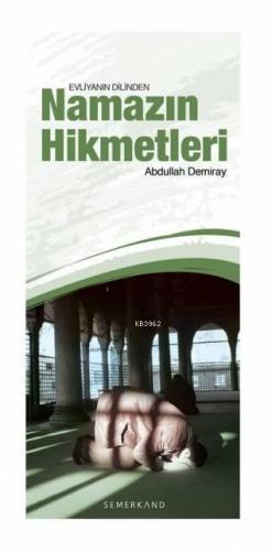 Evliyanın Dilinden Namazın Hikmetleri | Abdullah Demiray | Semerkand Y