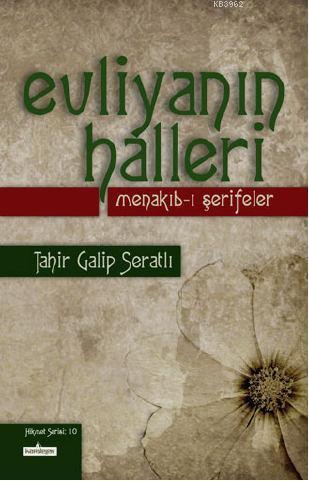 Evliyanın Halleri Menakıb-ı Şerifeler | Tahir Galip Seratlı | Kardelen