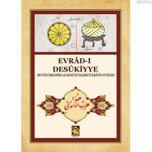 Evrâd-ı Desûkiyye; Seyyid İbrahim ed-Desuki Hazretlerinin evrad-ı | | 