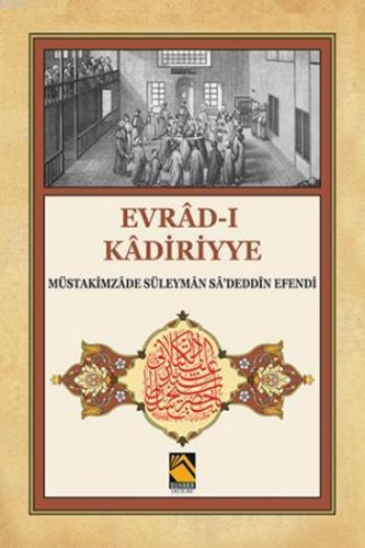 Evrad-ı Kadiriyye ( Tercume-şerh) | Müstakimzade Süleyman Saadettin Ef