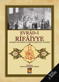 Evrad-ı Rifaiyye; Ahmed Er-Rifai Hazretlerinin Evrâdı | Ahmet Er Rifai