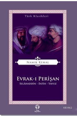 Evrak-ı Perişan; Selahaddin - Fatih - Yavuz | Namık Kemal | Tema Yayın