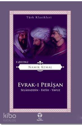 Evrak-ı Perişan; Selahaddin - Fatih - Yavuz | Namık Kemal | Tema Yayın