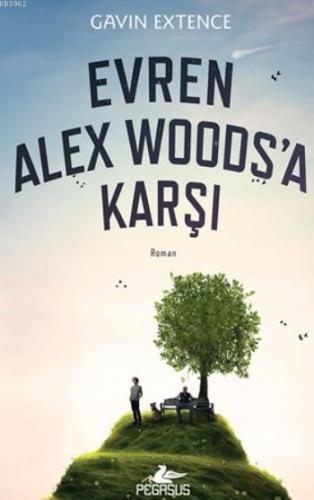 Evren Alex Woods'a Karşı | Gavin Extence | Pegasus Yayıncılık