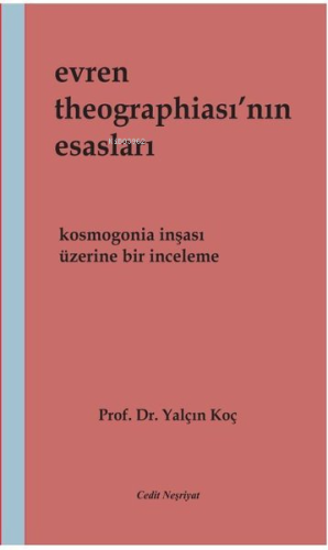 Evren Theographia'sının Esasları - Kosmogonia İnşası Üzerine Bir İncel