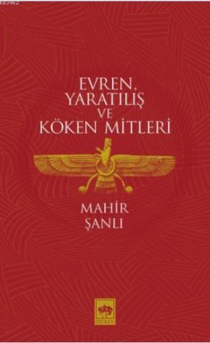 Evren, Yaratılış ve Köken Mitleri | Mahir Şanlı | Ötüken Neşriyat