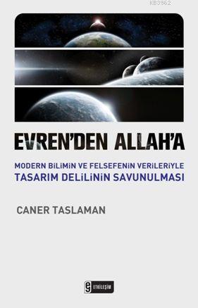 Evrenden Allaha; Modern Bilimin ve Felsefenin Verileriyle Tasarım Deli