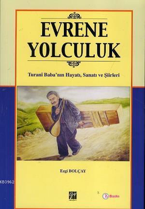 Evrene Yolculuk; Turani Baba'nın Hayatı,Sanatı ve Şiirleri | Ezgi Bolç