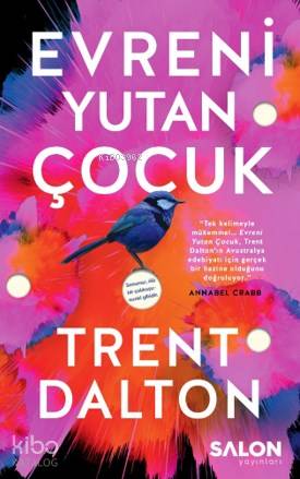 Evreni Yutan Çocuk | Trent Dalton | Salon Yayınları