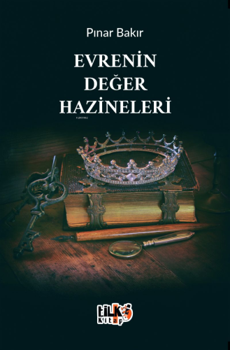 Evrenin Değer Hazineleri | Pınar Bakır | Tilki Kitap