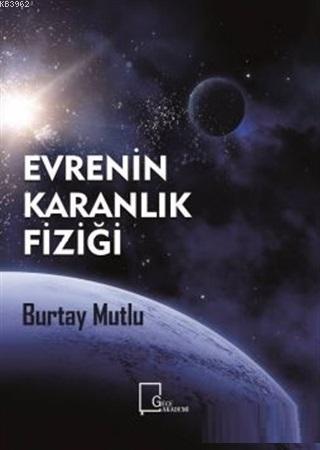 Evrenin Karanlık Fiziği | Burtay Mutlu | Gece Akademi