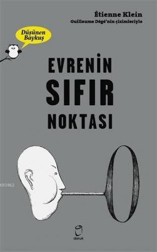 Evrenin Sıfır Noktası - Düşünen Baykuş | Étienne Klein | Doruk Yayıncı