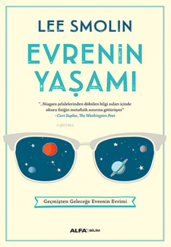 Evrenin Yaşamı;Geçmişten Geleceğe Evrenin Evrimi | Lee Smolin | Alfa B