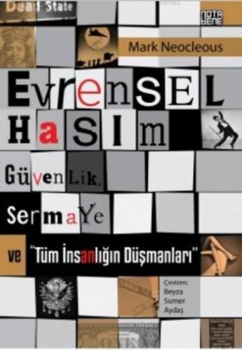 Evrensel Hasım; Güvenlik Sermaye ve Tüm İnsanlığın Düşmanları | Mark N