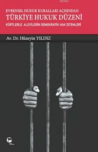 Evrensel Hukuk Kuralları Açısından Türkiye Hukuk Düzeni; Kürtlerle Ale