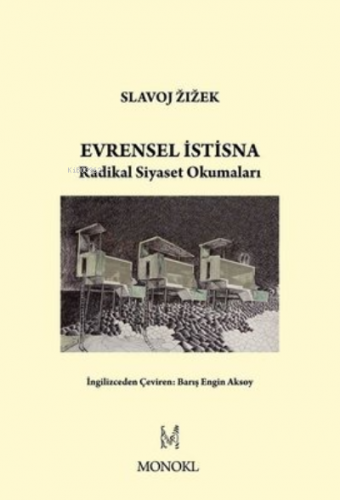 Evrensel İstisna - Radikal Siyaset Okumaları | Slavoj Zizek | Monokl Y