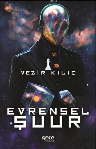 Evrensel Şuur | Vezir Kılıç | Gece Kitaplığı Yayınları