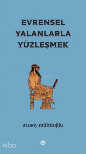 Evrensel Yalanlarla Yüzleşmek | Atasoy Müftüoğlu | Mahya Yayıncılık