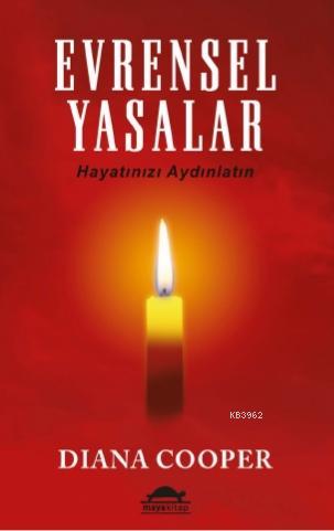 Evrensel Yasalar; Hayatınızı Aydınlatın | Diana Cooper | Maya Kitap