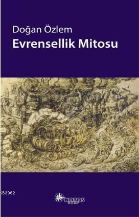 Evrensellik Mitosu | Doğan Özlem | Notos Kitap