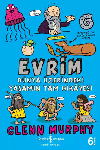 Evrim; Dünya Üzerindeki Yaşamın Tam Hikayesi | Glenn Murphy | Türkiye 