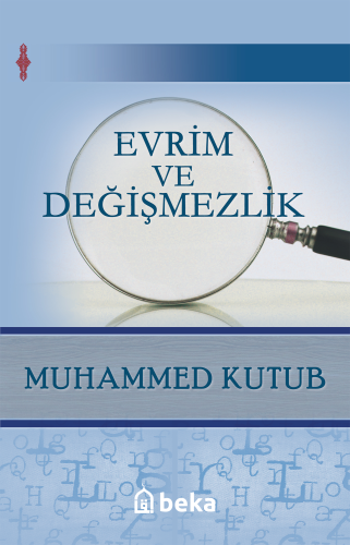 Evrim ve Değişmezlik | Muhammed Kutub | Beka Yayınları