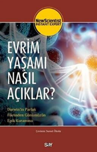 Evrim Yaşamı Nasıl Açıklar? | New Scientist | Say Yayınları