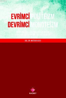 Evrimci Politeizm Devrimci Monoteizm; Erken Kültürlerde Yüce Varlık Fi