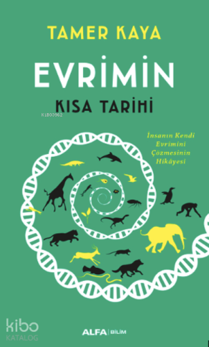 Evrimin Kısa Tarihi ;İnsanın Kendi Evrimini Çözmesinin Hikâyesi | Tame