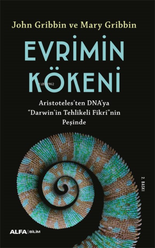 Evrimin Kökeni ;Aristoteles’ten DNA’ya “Darwin”in Tehlikeli Fikri’nin 