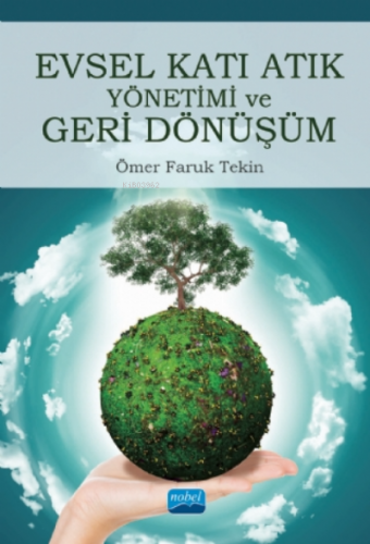 Evsel Katı Atık Yönetimi ve Geri Dönüşüm | Ömer Faruk Tekin | Nobel Ak