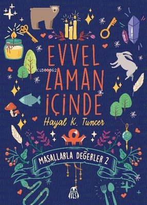 Evvel Zaman İçinde - Masallarla Değerler 2 | Hayal K. Tuncer | Final K