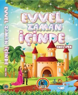 Evvel Zaman İçinde | Emel İpek | Karatay Akademi Yayınları