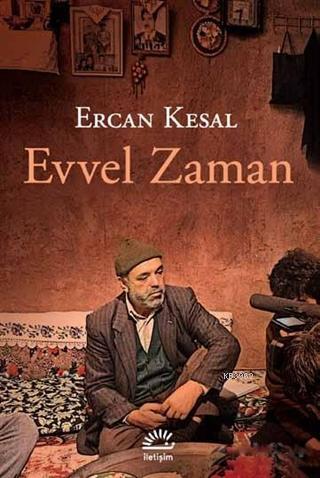 Evvel Zaman | Ercan Kesal | İletişim Yayınları