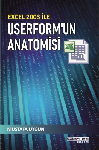 Excel 2003 ile Userform’un Anatomisi | Mustafa Uygun | Atlas Akademi Y