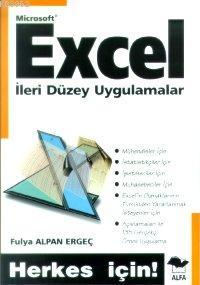 Excel İle İleri Düzey Uygulamalar | Fulya Alpan Erge | Alfa Basım Yayı