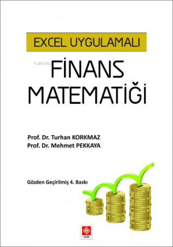 Excel Uygulamalı Finans Matematiği | Turhan Korkmaz | Ekin Kitabevi Ya