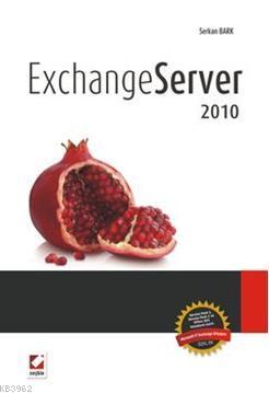 Exchange Server 2010 | Serkan Bark | Seçkin Yayıncılık