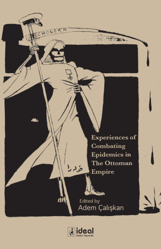 Experiences Of Combating Epidemics In The Ottoman Empire | Adem Çalışk