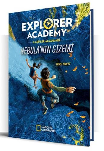 Explorer Academy Kaşifler Akademisi - Nebula'nın Gizemi | Trudy Trueit