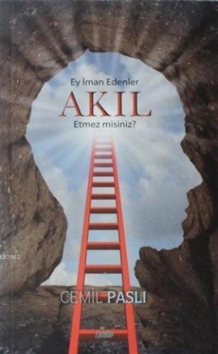 Ey İman Edenler Akıl Etmez Misiniz? | Cemil Paslı | Çimke Yayınları