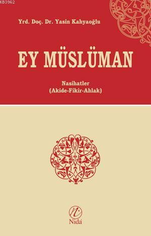 Ey Müslüman | Yasin Kahyaoğlu | Nida Yayıncılık