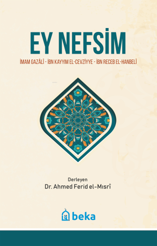 Ey Nefsim | İmam-ı Gazali | Beka Yayınları