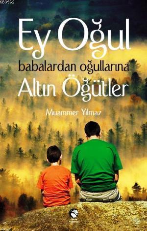 Ey Oğul Babalardan Oğullarına Altın Öğütler | Muammer Yılmaz | Cihan Y