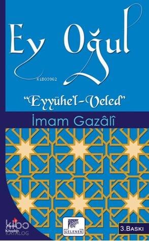 Ey Oğul; Eyyühe'l-Veled | İmam-ı Gazali | Gelenek Yayıncılık